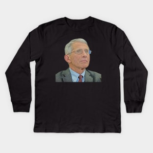 dr Anthony Fauci Kids Long Sleeve T-Shirt